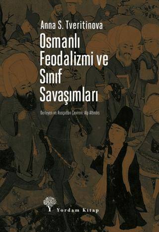 Osmanlı Feodalizmi ve Sınıf Savaşımları - 1