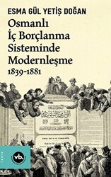 Osmanlı İç Borçlanma Sisteminde Modernleşme 1839-1881 - 1