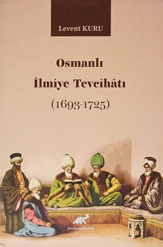 Osmanlı İlmiye Tevcihatı 1693-1725 - 1