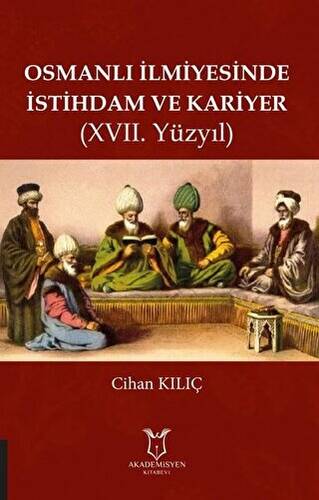 Osmanlı İlmiyesinde İstihdam ve Kariyer 17. Yüzyıl - 1