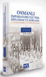 Osmanlı İmparatorluğu`nda Diplomasi ve Ağırlama - 1