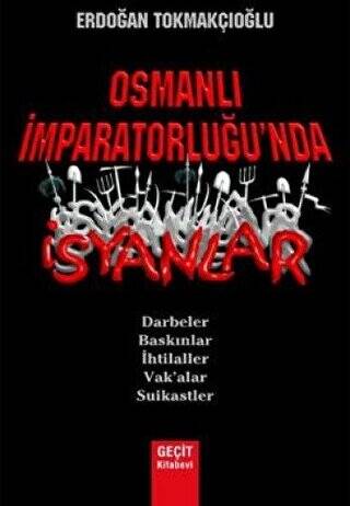 Osmanlı İmparatorluğu`nda İsyanlar - 1