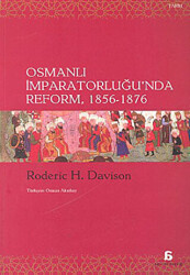 Osmanlı İmparatorluğu’nda Reform 1856 - 1876 - 1