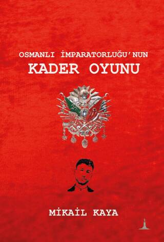 Osmanlı İmparatorluğu`nun Kader Oyunu - 1