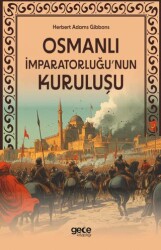 Osmanlı İmparatorluğu`nun Kuruluşu - 1