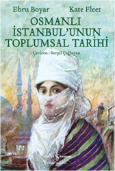 Osmanlı İstanbul`unun Toplumsal Tarihi - 1