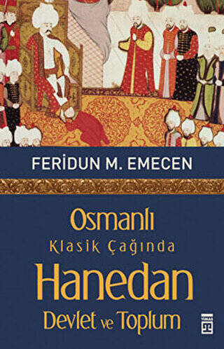 Osmanlı Klasik Çağında Hanedan Devlet ve Toplum - 1