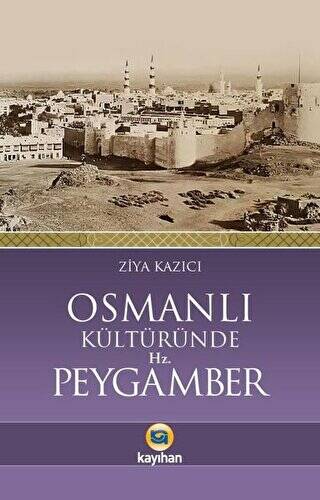 Osmanlı Kültüründe Hz. Peygamber - 1