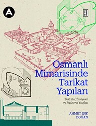 Osmanlı Mimarisinde Tarikat Yapıları - 1