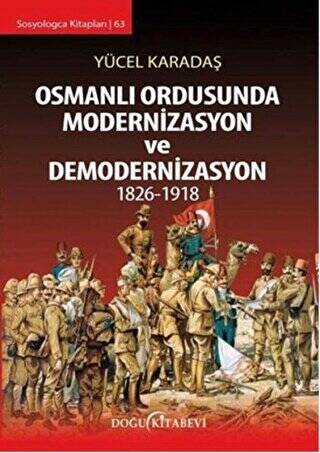 Osmanlı Ordusunda Modernizasyon ve Demodernizasyon 1826-1918 - 1