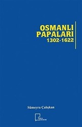 Osmanlı Papaları 1302 - 1622 - 1