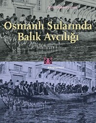 Osmanlı Sularında Balık Avcılığı - 1