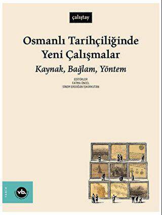 Osmanlı Tarihçiliğinde Yeni Çalışmalar - 1