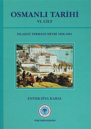 Osmanlı Tarihi 6. Cilt Islahat Fermanı Devri 1856 - 1861 - 1