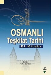 Osmanlı Teşkilat Tarihi El Kitabı - 1