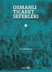 Osmanlı Ticaret Seferleri - 1