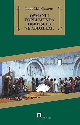 Osmanlı Toplumunda Dervişler ve Abdallar - 1