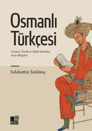 Osmanlı Türkçesi Gramer, Tarihî ve Edebî Metinler, Arşiv Belgeleri - 1