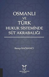 Osmanlı ve Türk Hukuk Sisteminde Süt Akrabalığı - 1