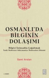 Osmanlı’da Bilginin Dolaşımı - 1