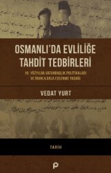 Osmanlı’da Evliliğe Tahdit - 1