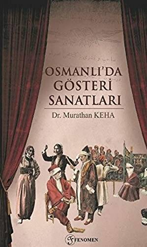 Osmanlı`da Gösteri Sanatları - 1