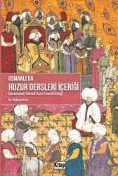 Osmanlı`da Huzur Dersleri İçeriği - 1