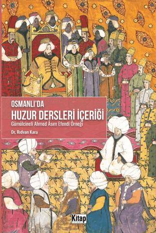 Osmanlı`da Huzur Dersleri İçeriği - 1