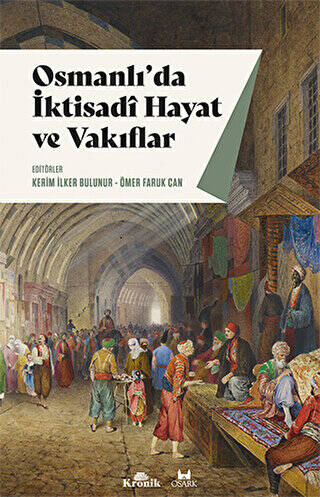 Osmanlı`da İktisadi Hayat ve Vakıflar - 1