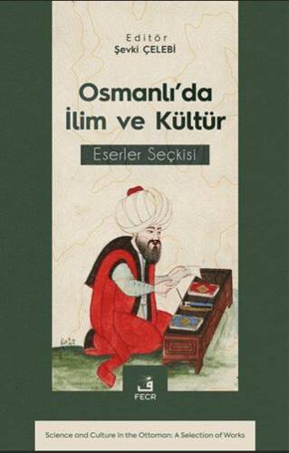 Osmanlı’da İlim ve Kültür Eserler Seçkisi - 1