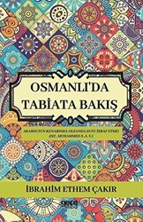 Osmanlı`da Tabiata Bakış - 1