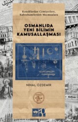 Osmanlıda Yeni Bilimin Kamusallaşması - 1