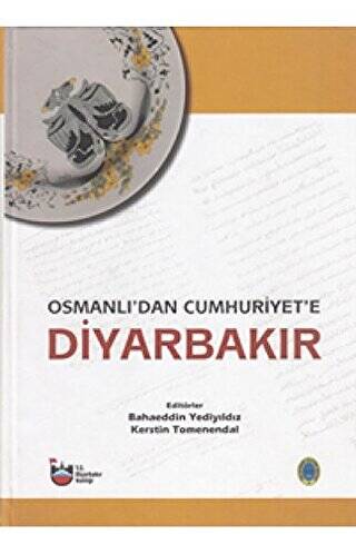 Osmanlı`dan Cumhuriyet`e Diyarbakır Cilt 1-2-3 - 1