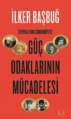 Osmanlı`dan Cumhuriyete Güç Odaklarının Mücadelesi - 1