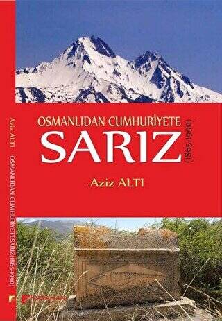 Osmanlıdan Cumhuriyete Sarız - 1