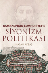 Osmanlı`dan Cumhuriyet`e Siyonizm Politikası - 1