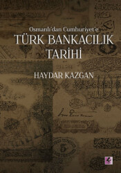 Osmanlı’dan Cumhuriyet’e Türk Bankacılık Tarihi - 1