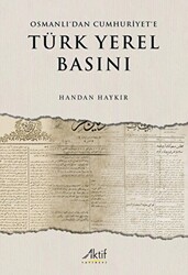 Osmanlı’dan Cumhuriyet’e Türk Yerel Basını - 1