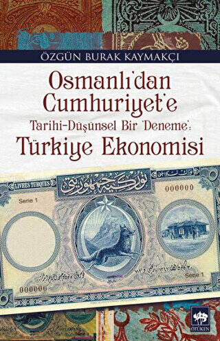 Osmanlı`dan Cumhuriyet`e Türkiye Ekonomisi - 1