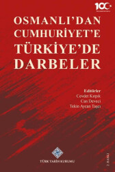 Osmanlı`dan Cumhuriyet`e Türkiye`de Darbeler - 1