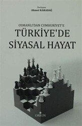 Osmanlı`dan Cumhuriyet`e Türkiye`de Siyasal Hayat - 1