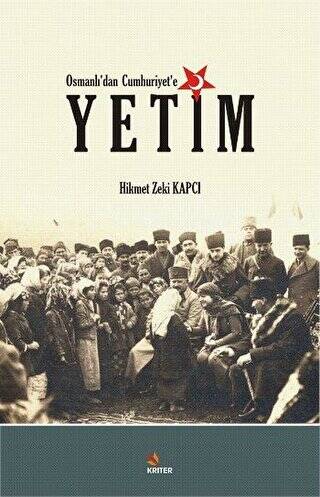 Osmanlı’dan Cumhuriyet’e Yetim - 1