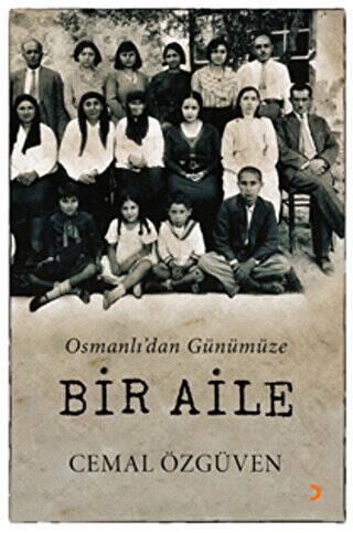 Osmanlı`dan Günümüze Bir Aile - 1