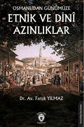 Osmanlıdan Günümüze Etnik ve Dini Azınlıklar - 1