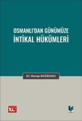 Osmanlı’dan Günümüze İntikal Hükümleri - 1