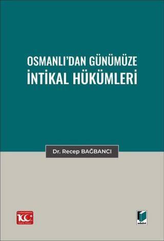 Osmanlı’dan Günümüze İntikal Hükümleri - 1