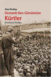 Osmanlı`dan Günümüze Kürtler - 1