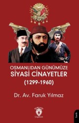 Osmanlıdan Günümüze Siyasi Cinayetler 1299-1960 - 1