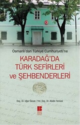 Osmanlı’dan Türkiye Cumhuriyeti’ne Karadağ’da Türk Sefirleri ve Şehbenderleri - 1