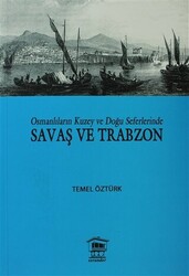 Osmanlıların Kuzey ve Doğu Seferlerinde Savaş ve Trabzon - 1